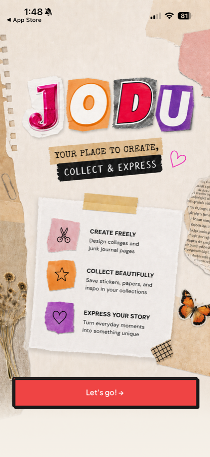 Jodu's welcome screen: 'Your place to create, collect and express,' with three points — Create Freely, Collect Beautifully, and Express Your Story.